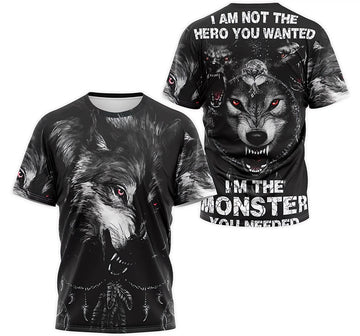 FUNSTUFFPRINT Personalized T-Shirt, Hoodie - Wolf I'm Not The Hero You Wanted I'm Monster You Needed 3D T-shirt