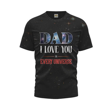 FUNSTUFFPRINT Dad I Love You In Every Universe 3D Shirt, All Over Print Hoodie For Dad Father'S Day Best Gift From Daughter, Son 3D T-shirt
