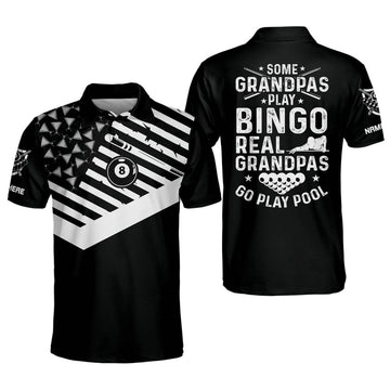 Custom Some Grandpas Play Bingo Real Grandpas Go Play Pool Billiard Polo Shirt