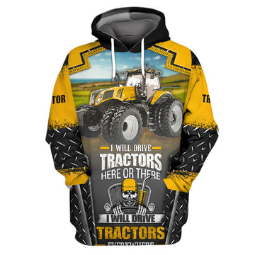 FUNSTUFFPRINT Tractor - I Will Drive Tractors Here Or There I Will Drive Tractors Everywhere 3D Hoodie and Zip Hoodie