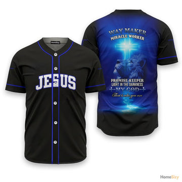 Jesus My God That Is Who You Are Way Maker - Baseball Jersey