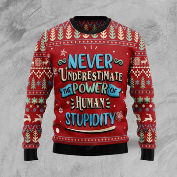 FUNSTUFFPRINT Never Underestimate The Power Of Human Stupidity Ugly Christmas Sweater Ugly Sweater