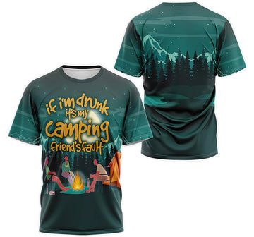 FUNSTUFFPRINT Personalized T-Shirt, Hoodie - If I'm Drunk It's My Camping Friend's Fault 3D T-shirt