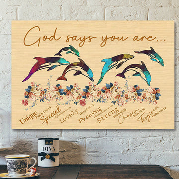 Bible Verse Canvas - Scripture Canvas Wall Art - Jesus Canvas - God Says You Are Dolphin Unique Special Lovely Poster