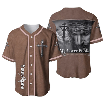 Personalized Jesus Baseball Jersey - Cross, Christ Baseball Jersey - Gift For Christians - Faith Over Fear Custom Baseball Jersey Shirt For Men Women
