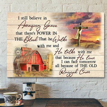 Scripture Canvas Wall Art - Bible Verse Canvas Painting - Jesus Christ Poster - I Still Believe In Canvas