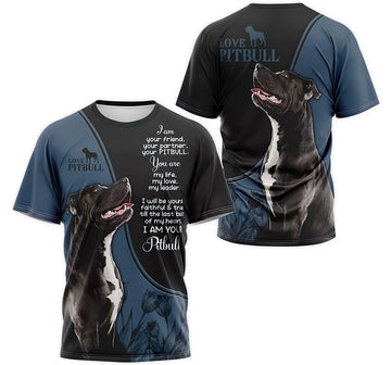 FUNSTUFFPRINT Personalized T-Shirt, Hoodie - I Am Your Friend Your Partner Your Pitbull You Are My Life My Love My Leader I Will Be Yours Faithful And True 3D T-shirt