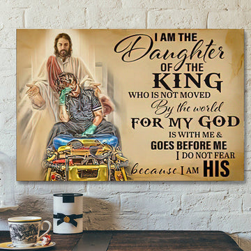 Bible Verse Canvas Painting - Scripture Canvas - Jesus I Am The Daughter Of The King Canvas Poster