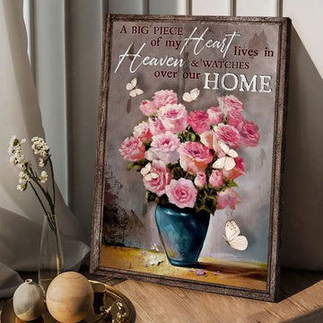 A Big Piece Of My Heart Lives In Heaven And Watches Over Our Home, Butterfly Flower Poster and Canvas