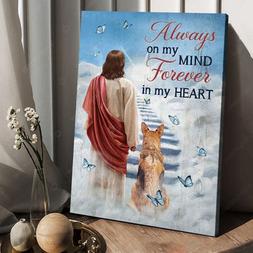 Always On My Mind Forever In My Heart, God Poster, Dog Lover, Angel Dog Poster and Canvas