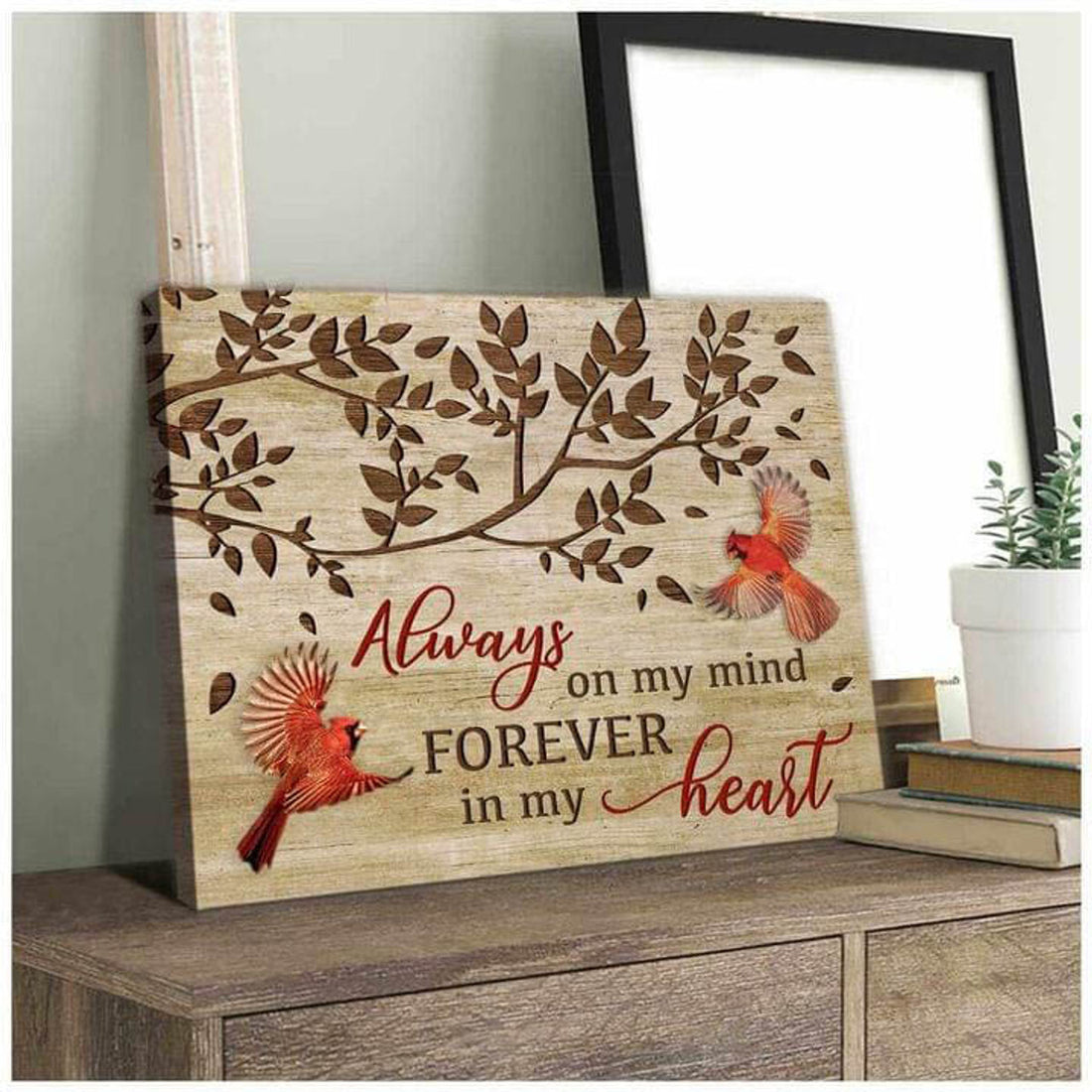 Always On My Mind, Forever In The Heart, Cardinal Bird Poster and Canvas