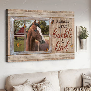Always Stay Humble And Kind, Horse Poster, Gift For Farmer Poster and Canvas