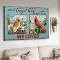 And So Tegether, We Built A Life We Loved, Cardinal Bird Poster and Canvas
