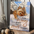 Angel Dog, Your Wings Were Ready But My Heart Was Not Poster and Canvas