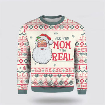 FUNSTUFFPRINT Ask Your Mom If Im Real Santa Claus Ugly Christmas Sweater For Men & Women – Christmas Gifts For Frends Ugly Sweater