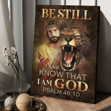 Be Still And Know That I Am God, Lion Poster, God Decor Poster and Canvas