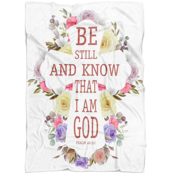 FUNSTUFFPRINT Be Still And Know That I Am God 3 Psalm 4610 Fleece Blanket - Christian Blanket - Bible Verse Blanket