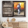 Be Still And Know That I Am God Jesus Give Me Your Hand Canvas Wall Art - Jesus Canvas Pictures - Christian Wall Posters