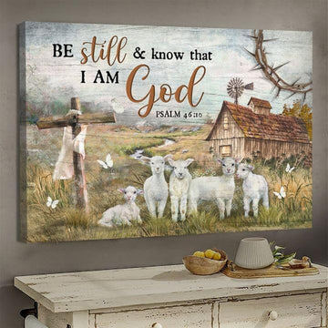 Be Still And Know That I Am God Lamb Farm Canvas Wall Art - Christian Poster - Religious Wall Decor