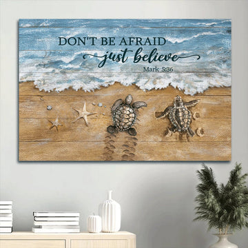 Beach Painting Sea Turtle Starfish Canvas Don't Be Afraid Just Believe Canvas Wall Art - Christian Wall Decor