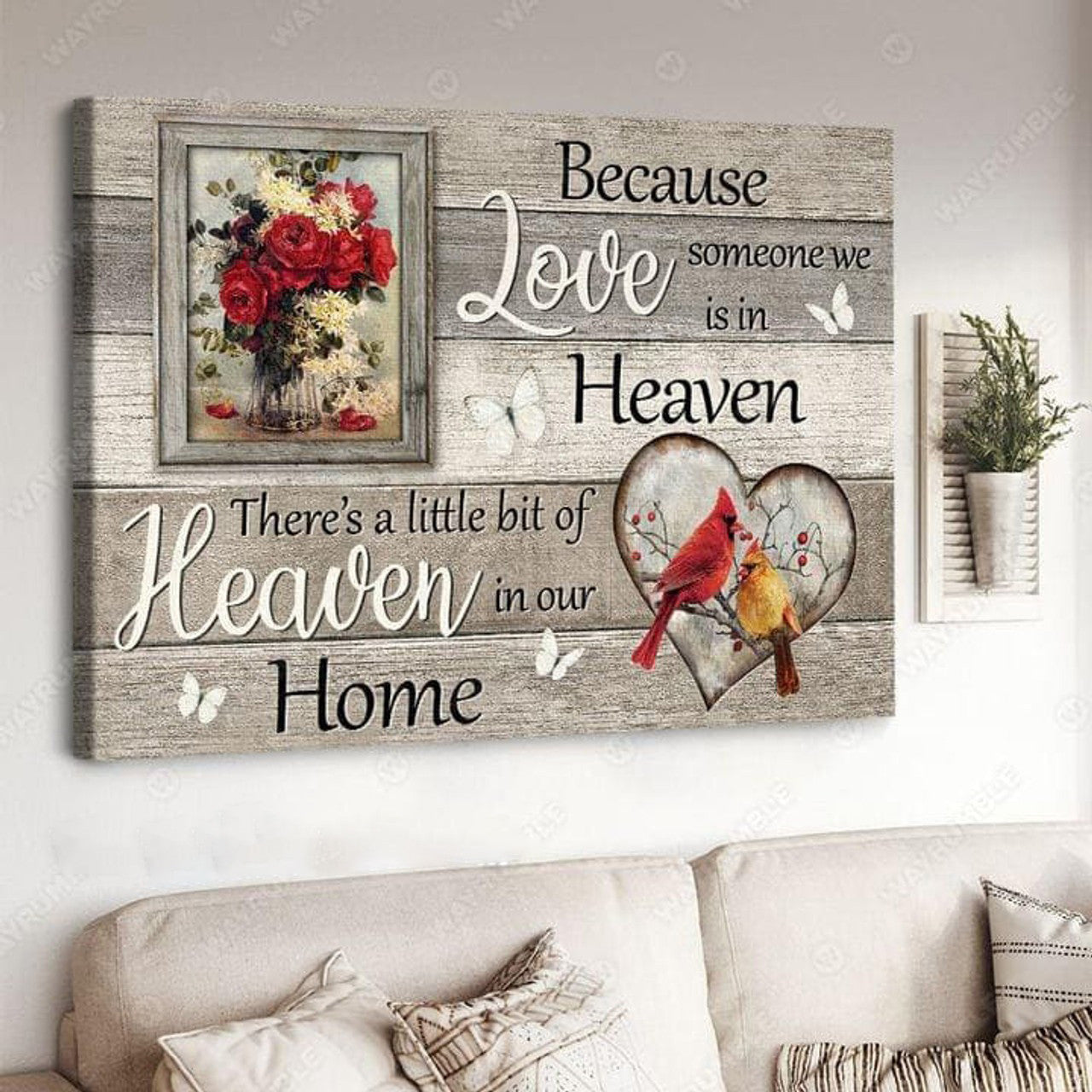 Because Someone We Love, Is in Heaven, There’s A Little Bit Of Heaven In Our Home Poster and Canvas