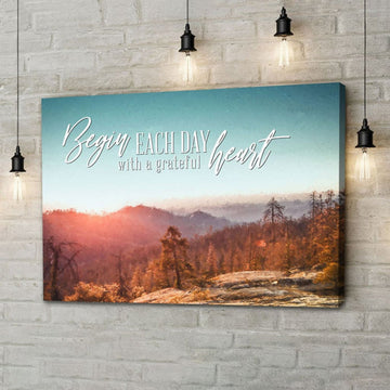 Begin Each Day With A Grateful Heart, Mountain Forest, Christian Wall Art Canvas - Religious Wall Decor