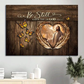 Bible Verse Monarch Butterfly Jesus Painting Be Still & Know That I Am God Canvas Wall Art - Christian Wall Decor