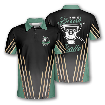 Custom Billiards I'm Here To Break Your Balls Billiard Shirts for Men Billiard Polo Shirt