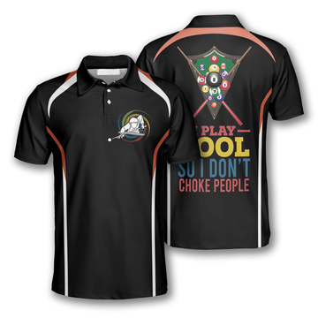 Billiards I Play Pool So I Don't Choke People Black Background Billiard Shirts for Men Billiard Polo Shirt