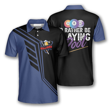 Billiards Pool I'd Rather Be Playing Pool Billiard Shirts for Men Billiard Polo Shirt