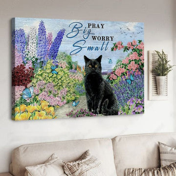 Black Cat, Cat Lover, Pray Big, Worry Small, Poster Décor Poster and Canvas