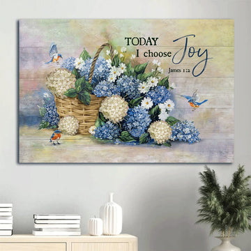 Blue Hydrangea Pretty Eastern Bluebird Flower Drawing Today I Choose Joy Canvas Wall Art - Christian Wall Decor