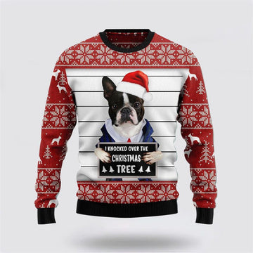FUNSTUFFPRINT Boston Terrier I Knocked Over The Christmas Tree Ugly Christmas Sweater For Men And Women, Gift For Christmas, Best Winter Christmas Outfit Ugly Sweater