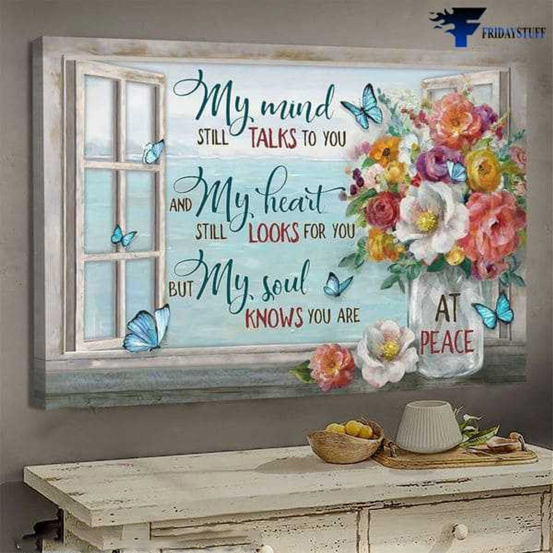 Butterfly Flower Poster, Window Decor, My Mind Still Talks To You, And My Heart Still Looks For You Poster and Canvas