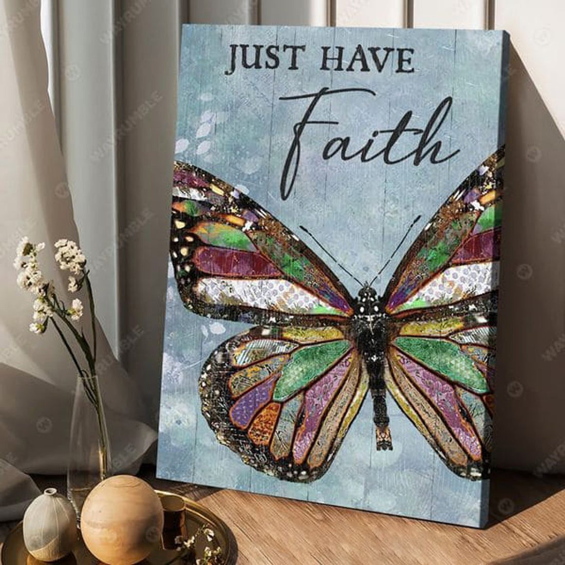 Butterfly Lover, Just Have Faith, Butterfly Poster Poster and Canvas