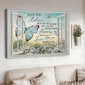 Butterfly Lover, When You Believe Beyond What Your Eyes Can See Signs From Heaven, Window Poster Poster and Canvas