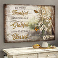 Butterfly Flower Painting So Very Thankful Incredibly Grateful Unbelievably Blessed Canvas Wall Art - Christian Poster - Religious Wall Decor