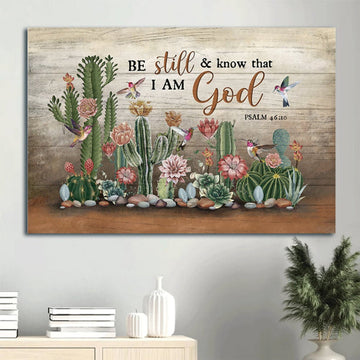 Cactus Hummingbird Canvas Be Still & Know That I Am God Canvas Wall Art - Christian Wall Decor