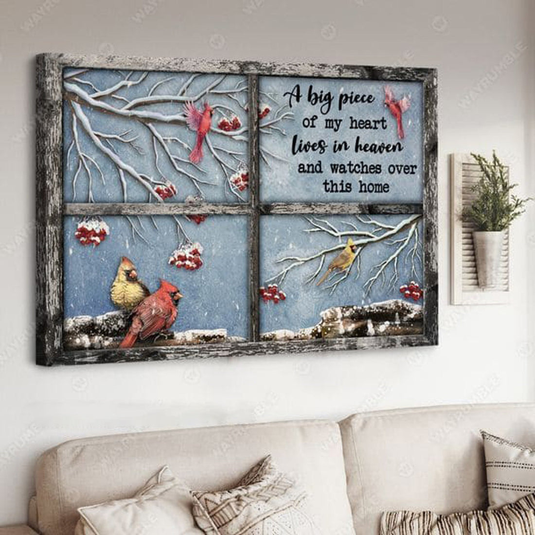 Cardinal Bird, A Big Piece Of My Heart, Lives In Heaven, And Watches Over This Home Poster and Canvas