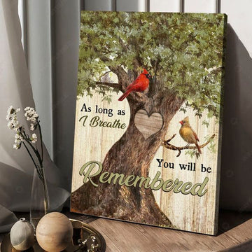 Cardinal Bird, As Long As I Breathe You Will Be Rememered, Gift For Lover Poster and Canvas