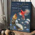 Cardinal Bird, I Still Feel The Pain But I Also Feed The Love Forever In My Heart Poster and Canvas