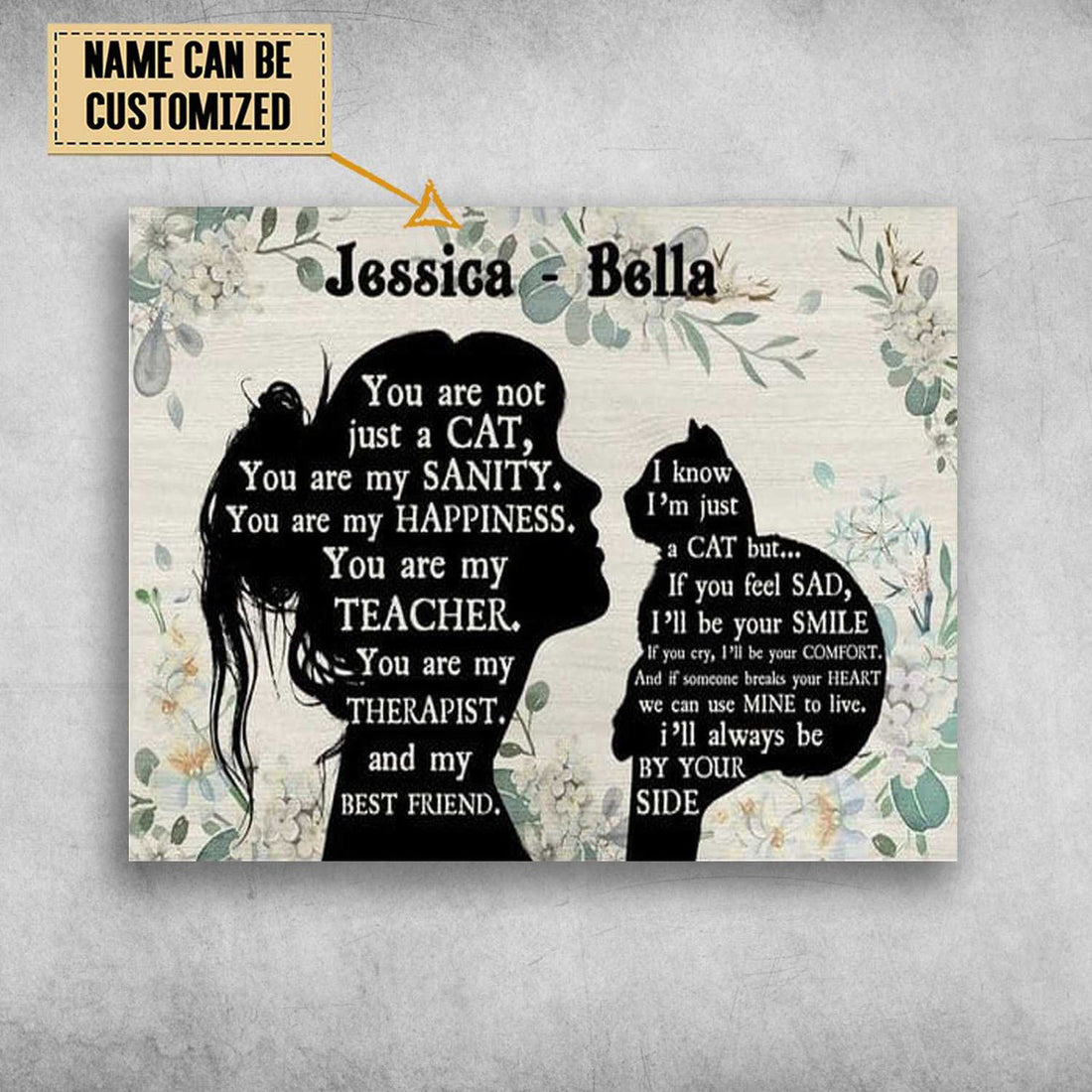 Custom Cat Lover, Cat Girl, You Are Not Just A Cat, You Are My Sanity Customized Personalized NAME Poster and Canvas