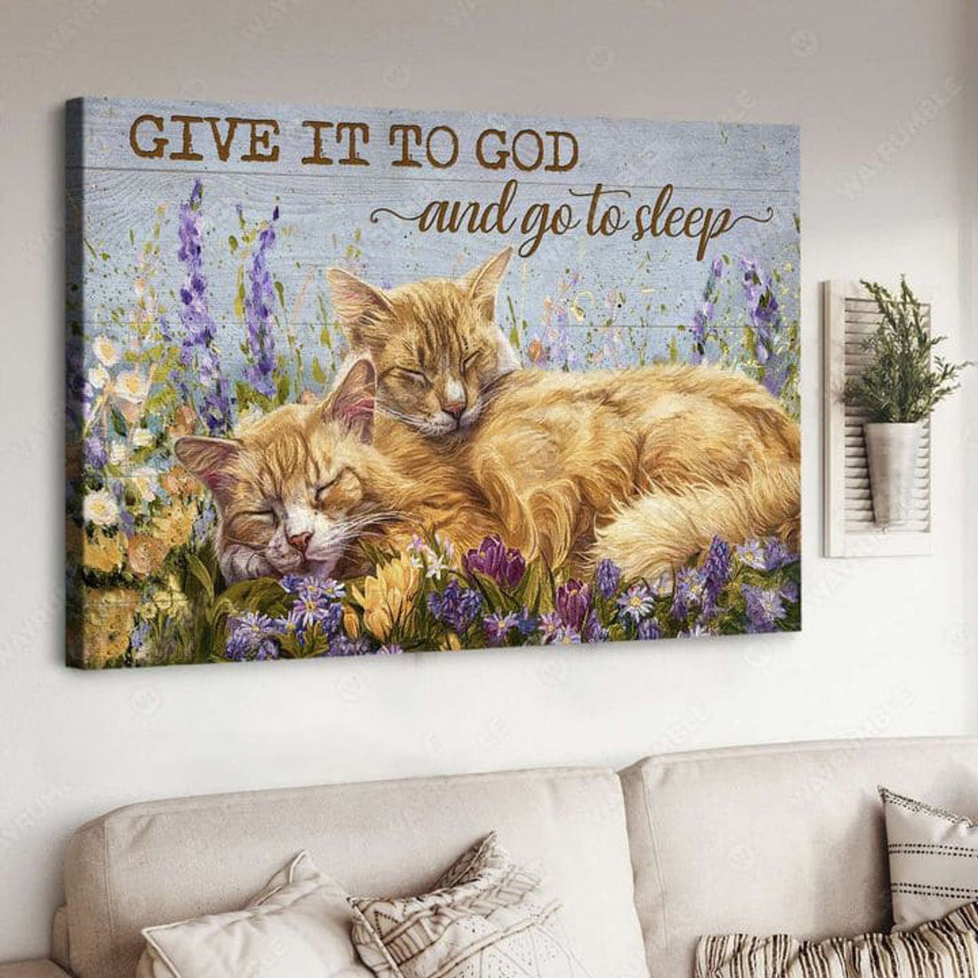 Cat Lover, Flower Poster Decor, Give It To God And Go To Sleep Poster and Canvas