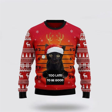 FUNSTUFFPRINT Cat Too late to be good Christmas Sweater Ugly Christmas Sweater For Men And Women, Best Gift For Christmas, Christmas Fashion Winter Ugly Sweater