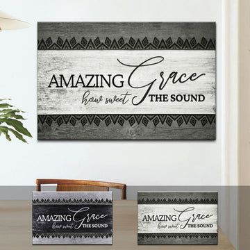 Christian Wall Art Amazing Grace How Sweet The Sound Farmhouse Style Canvas Print - Religious Wall Decor
