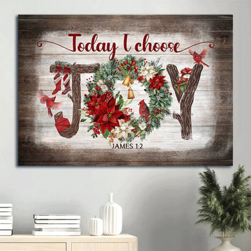 Christmas Wreath Red Cardinal Pretty Christmas Gift Box Wooden Background Today I Choose Joy Gift For Christmas Canvas Wall Art - Christian Wall Decor