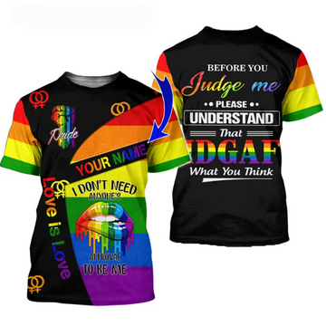 Custom LGBT 3D T-Shirt With Name, Please Understand That Idgaf What You Think, Pride Shirt