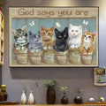 Cute Cats God Says You Are Canvas Wall Art - Christian Poster - Religious Wall Decor