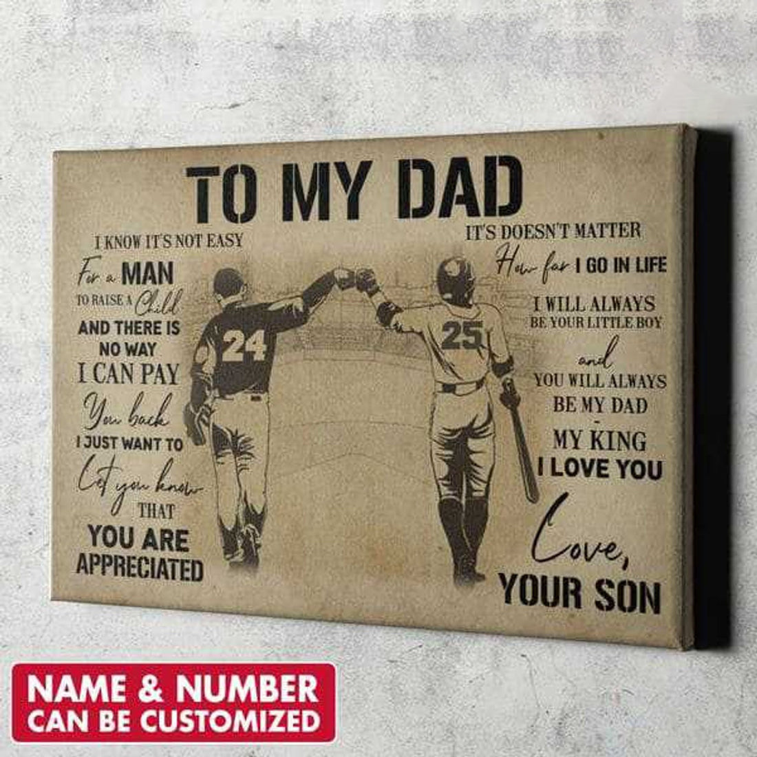 Custom Dad And Son, Gift For Dad, To My Dad, I Know It’s Not Easy For A Man Customized Personalized NAME/NUMBER Poster and Canvas