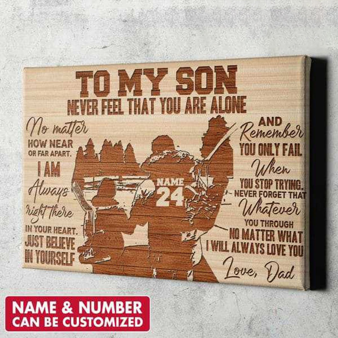 Custom Dad And Son, Gift For Son, To My Son, Never Feel That You Are Alone Customized Personalized NAME/NUMBER Poster and Canvas